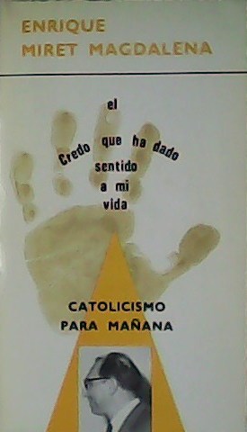 Catolicismo para mañana. El credo que ha dado sentido a mi vida 5