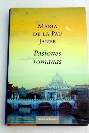 Maria de la Pau Janer Pasiones romanas