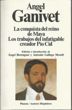 A GANIVET La conquista del reino de Maya. Los trabajos del infatigable creador Pío Cid