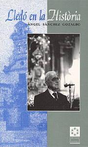 A SANCHEZ GOZALBO Lledó en la historia