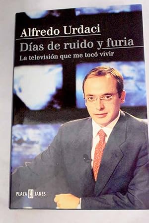 dias de ruido y furia