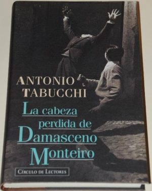 A. TABUCCI La cabeza perdida de Damasceno Monteiro Circulo