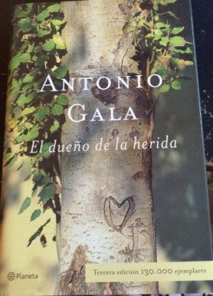 A.GALA El dueño de la herida Planeta