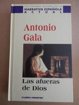 A.GALA Las afueras de Dios