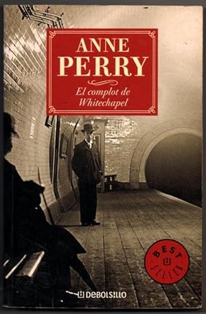 ANNE PERRY El complot de Whitechapel