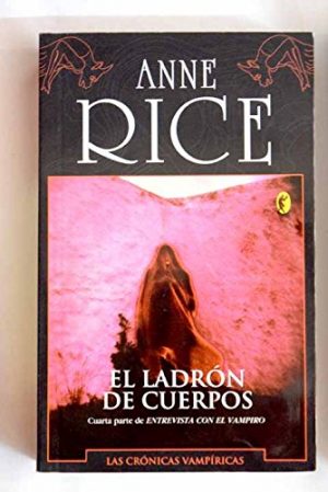 ANNE RICE El ladrón de cuerpos cv4 Byblos