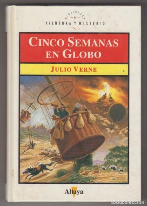 Altaya verne Cinco semanas en globo