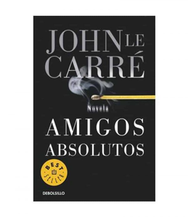 Amigos absolutos LE CARRÉ Debolsillo