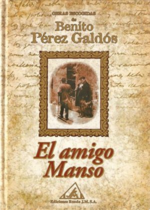 B. PÉREZ GALDÓS El amigo manso Rueda