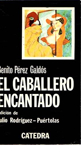 B. PÉREZ GALDÓS El caballero encantado