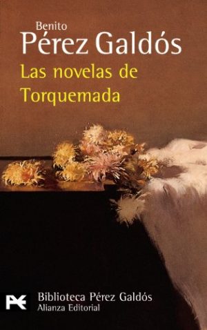 B. PÉREZ GALDÓS Las novelas de Torquemada Alianza