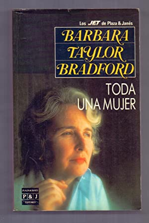 B. TAYLOR BRADFORD Toda una mujer Plaza y Janes