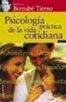 B. TIERNO Psicología práctica de la vida cotidiana