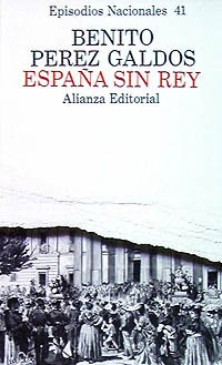 B.PÉREZ GÁLDOS EN 41 España sin rey Alianza