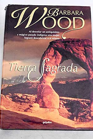 B.WOOD La tierra sagrada Grijalbo