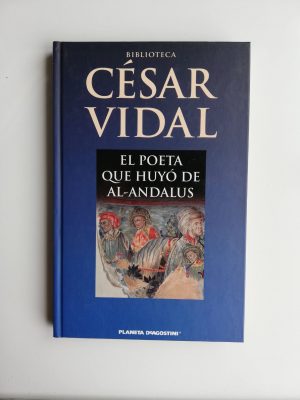 C VIDAL el poeta que huyó de Al Andalus Planeta Agostini