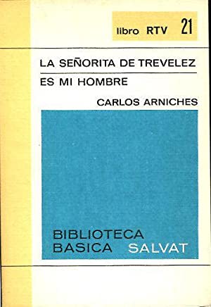 C. ARNICHES La señorita de trevélez .Es mi hombre Salvat