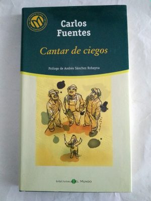 C. FUENTES Cantar de ciegos Mundo