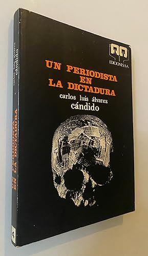 CÁNDIDO Un periodista en la dictadura