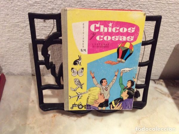 CHicos y cosas Libro de lectura 3 y 4 grado ed SM 1961