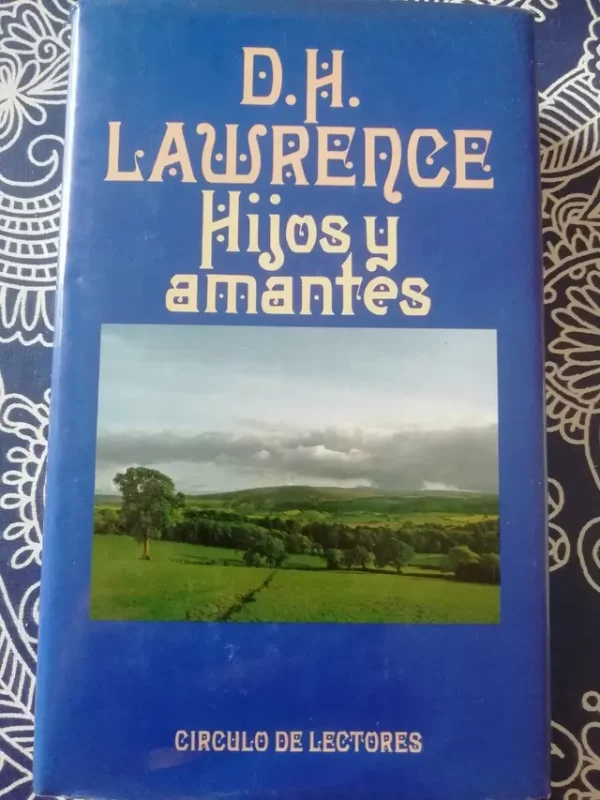 D H LAWRENCE Hijos y amantes Circulo