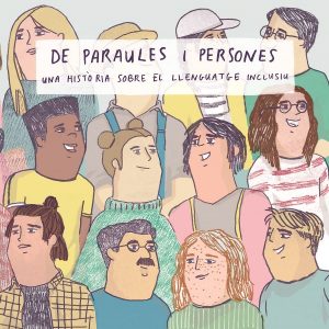 DE-PARAULES-I-PERSONES Historia llenguatge inclusiu