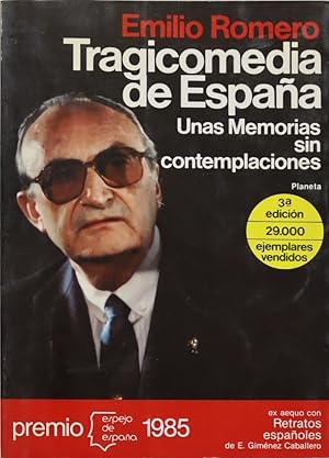 E ROMERO Tragicomedia de España unas memorias sin contemplaciones Planeta Espejo de España