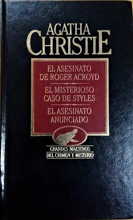 El asesinato de Roger Acroyd - El misterioso caso de Styles - El asesinato anunciado