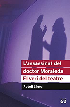 El verí del teatre - L'assassinat del doctor Moraleda