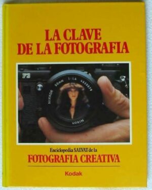 Enciclopedia Salvat de la Fotografía Creativa KODAK