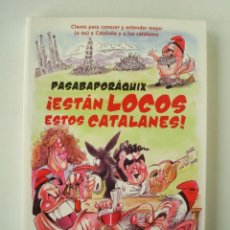 Están locos estos catalanes