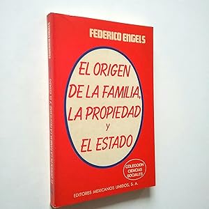 F ENGELS El origen de la familia, la propiedad privada y el estado