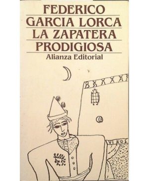 F GARCIA LORCA La zapatera prodigiosa Alianza