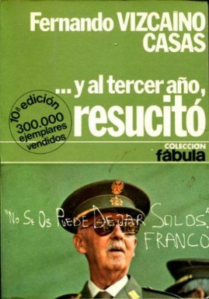 F VIZCAINO CASAS ...Y al tercer año, resucitó Planeta