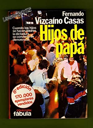 F VIZCAINO CASAS Hijos de papá Planeta