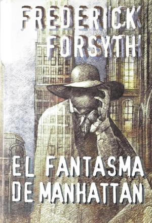 F. FORSYTH El fantasma de Manhattan Circulo