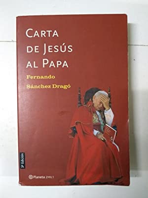 F. SANCHEZ DRAGÓ Carta de Jesús al Papa Planeta