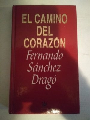 F. SANCHEZ DRAGÓ El camino del corazón RBA