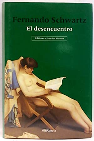 F. SCHWARTZ El desencuentro Planeta