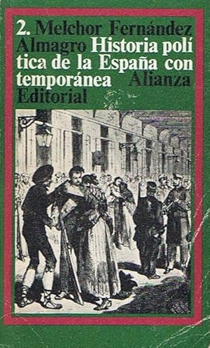 FERNÁNDEZ ALMAGRO Historia política de la España contemporánea Tomo 2 1885-1897