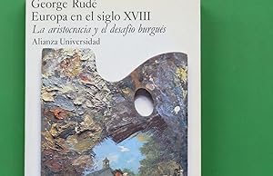 G RUDÉ Europa en el siglo XVIII. La aristocracia y el desafío burgués Alianza