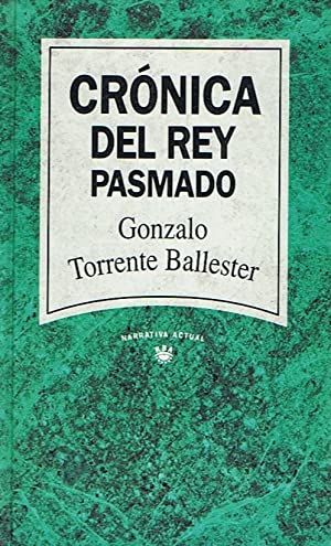 G TORRENTE BALLESTER Crónica del rey pasmado RBA