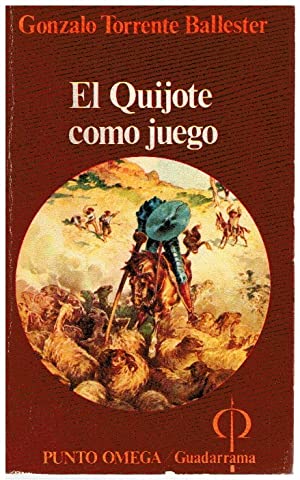 G TORRENTE BALLESTER El quijote como juego