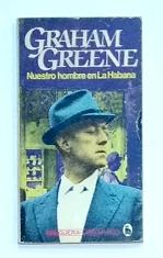 G. GREENE nuestro hombre en La Habana Bruguera