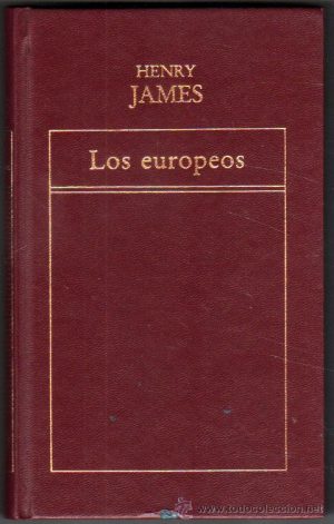 H JAMES Los europeos Orbis