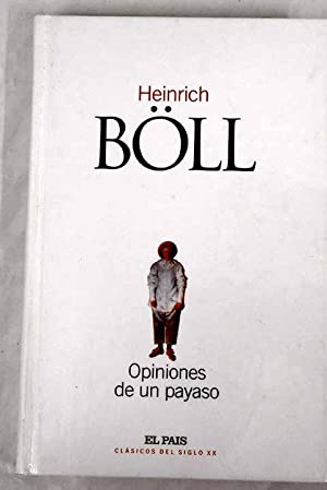 H. BÖLL Opiniones de un payaso Pais