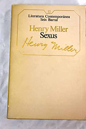 H. MILLER Sexus Seix Barral