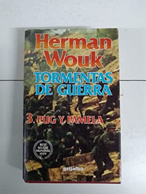 H. WOUK Tormentas de guerra 3 Puig y Pamela Grijalbo