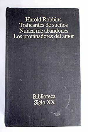 H.ROBBINS Traficantes de sueños Nunca me abandones y Los profanadores del amor