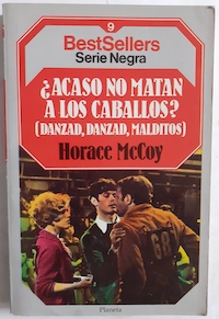HORACE McCOY Acaso no matan a los caballos (Danzad, danzad, malditos) 8432086185